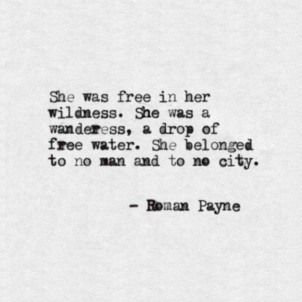 She is free in her wildness